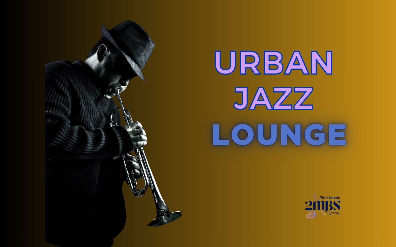 Urban Jazz Lounge - 2MBS